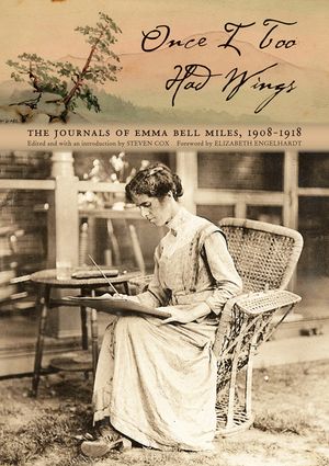 Once I Too Had Wings: The Journals of Emma Bell Miles, 1908-1918 image number 0