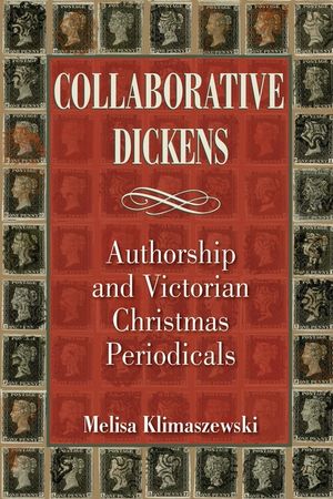 Collaborative Dickens: Authorship and Victorian Christmas Periodicals image number 0