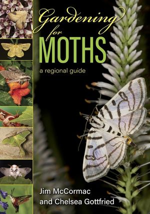 Gardening for Moths: A Regional Guide image number 0