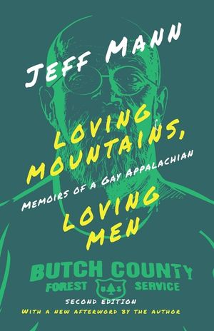 Loving Mountains, Loving Men: Memoirs of a Gay Appalachian image number 0