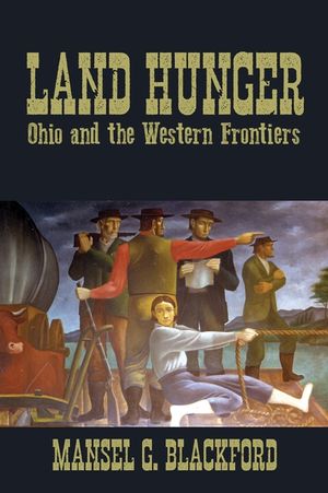 Land Hunger: Ohio and the Western Frontiers image number 0