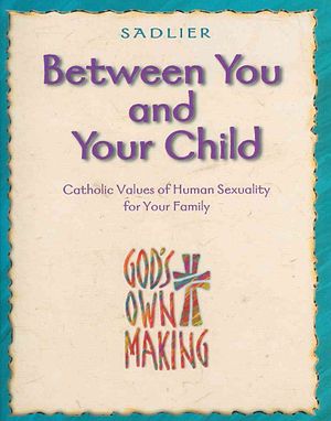 Between You and Your Child: Catholic Values of Human Sexuality for Your Family image number 0