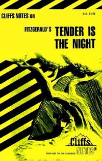 Cliffsnotes on Fitzgerald's Tender Is the Night