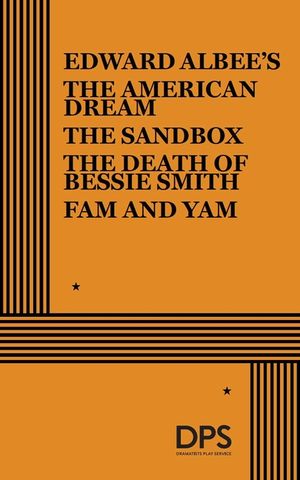 Edward Albee's the American Dream: The Sandbox; The Death of Bessie Smith; Fam and Yam image number 0