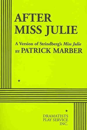 After Miss Julie: A Version of Strindberg's Miss Julie image number 0