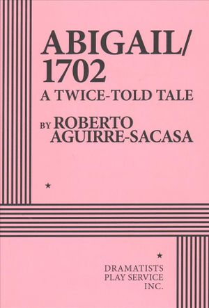 Abigail/1702 : A Twice-told Tale image number 0