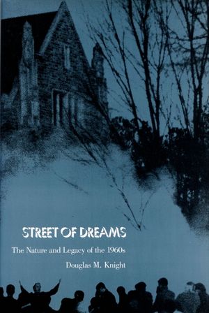 Street of Dreams: The Nature and Legacy of the 1960s image number 0