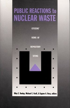 Public Reactions to Nuclear Waste: Citizens' Views of Repository Siting image number 0