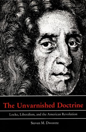 The Unvarnished Doctrine: Locke, Liberalism, and the American Revolution image number 0