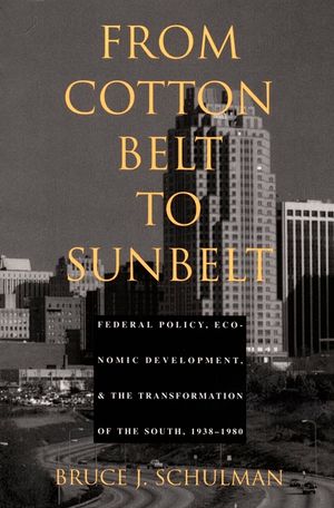 From Cotton Belt to Sunbelt: Federal Policy, Economic Development, and the Transformation of the South 1938-1980 image number 0