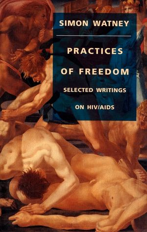 Practices of Freedom: Selected Writings on Hiv/AIDS image number 0