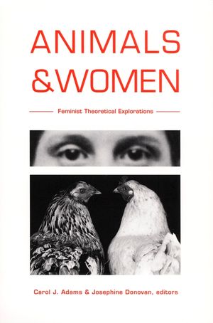 Animals and Women: Feminist Theoretical Explorations image number 0