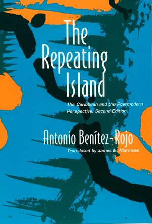 The Repeating Island: The Caribbean and the Postmodern Perspective image number 0