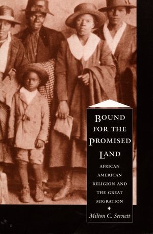 Bound for the Promised Land: African American Religion and the Great Migration image number 0