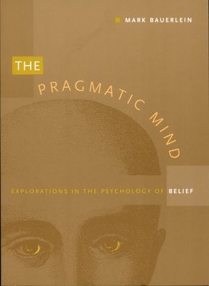 The Pragmatic Mind: Explorations in the Psychology of Belief image number 0
