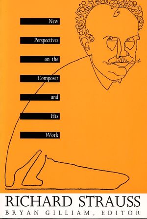 Richard Strauss: New Perspectives on the Composer and His Work image number 0