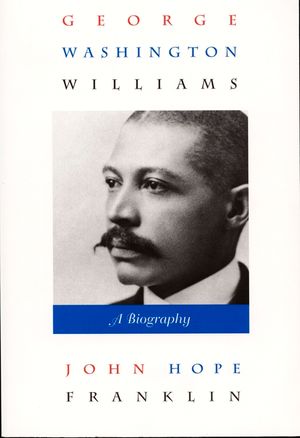 George Washington Williams: A Biography image number 0