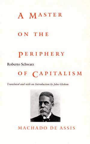 A Master on the Periphery of Capitalism: Machado de Assis image number 0
