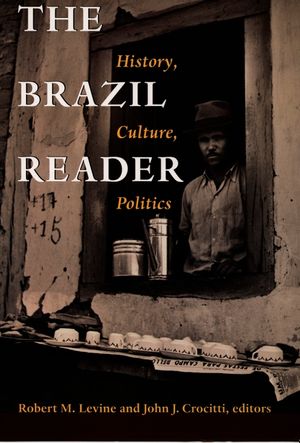 The Brazil Reader: History, Culture, Politics image number 0