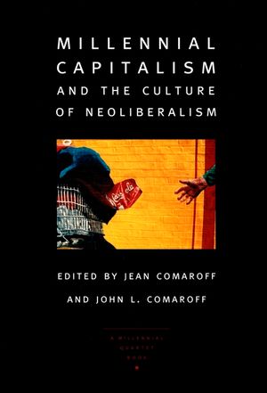 Millennial Capitalism and the Culture of Neoliberalism image number 0