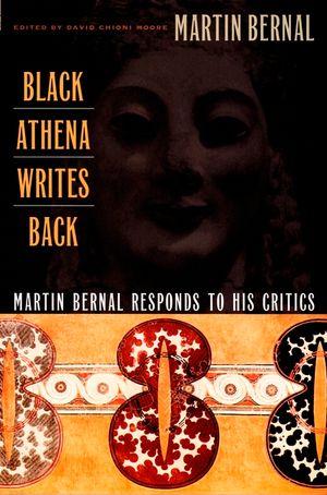 Black Athena Writes Back: Martin Bernal Responds to His Critics image number 0
