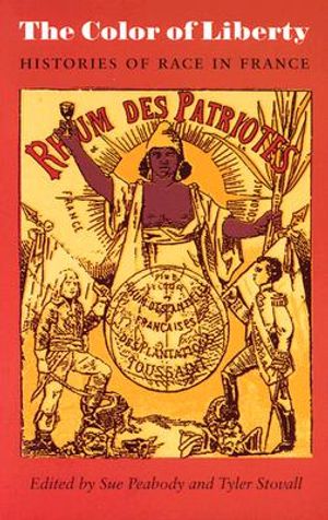 The Color of Liberty: Histories of Race in France image number 0
