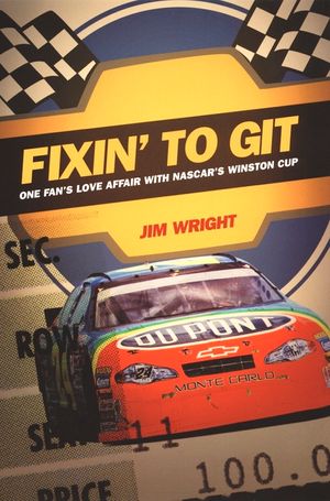 Fixin to Git: One Fan's Love Affair with NASCAR's Winston Cup image number 0