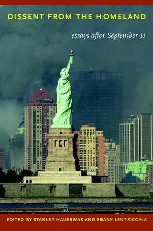 Dissent from the Homeland: Essays After September 11 image number 0