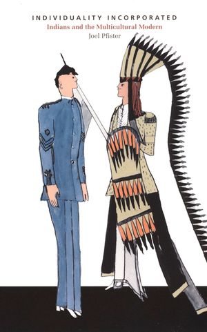 Individuality Incorporated: Indians and the Multicultural Modern image number 0