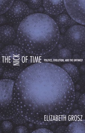 The Nick of Time: Politics, Evolution, and the Untimely image number 0