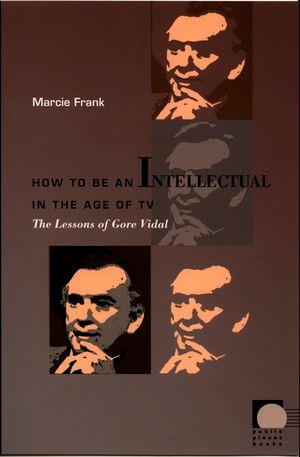 How to Be an Intellectual in the Age of TV: The Lessons of Gore Vidal image number 0