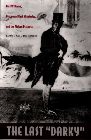 The Last "darky": Bert Williams, Black-On-Black Minstrelsy, and the African Diaspora image number 0
