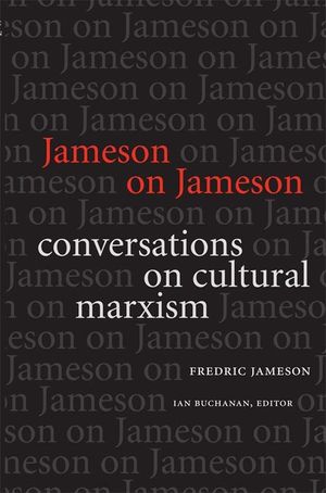 Jameson on Jameson: Conversations on Cultural Marxism image number 0