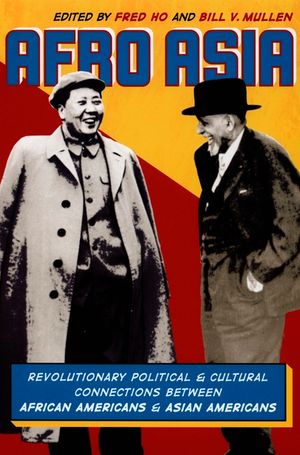 Afro Asia: Revolutionary Political and Cultural Connections Between African Americans and Asian Americans image number 0