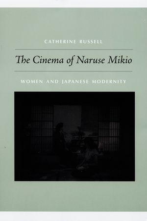 Cinema of Naruse Mikio: Women and Japanese Modernity image number 0