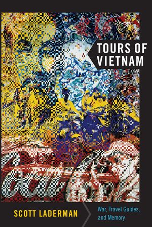 Tours of Vietnam: War, Travel Guides, and Memory image number 0
