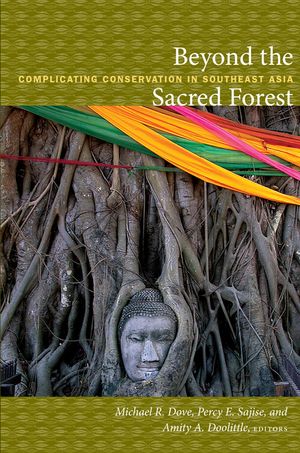 Beyond the Sacred Forest: Complicating Conservation in Southeast Asia image number 0
