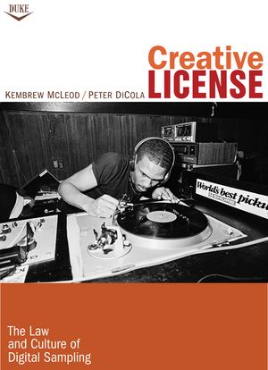 Creative License: The Law and Culture of Digital Sampling image number 0