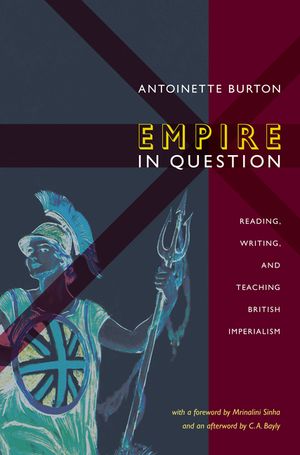 Empire in Question: Reading, Writing, and Teaching British Imperialism image number 0