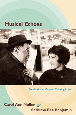 Musical Echoes: South African Women Thinking in Jazz image number 0