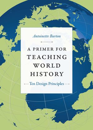 A Primer for Teaching World History: Ten Design Principles image number 0