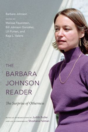 The Barbara Johnson Reader: The Surprise of Otherness image number 0