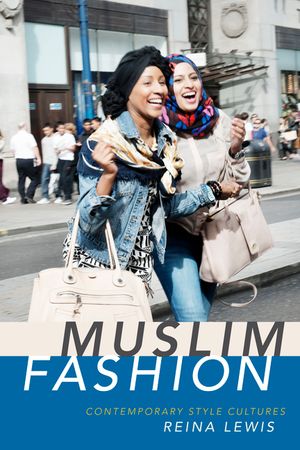 Muslim Fashion: Contemporary Style Cultures image number 0