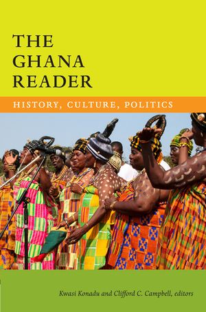 The Ghana Reader: History, Culture, Politics image number 0