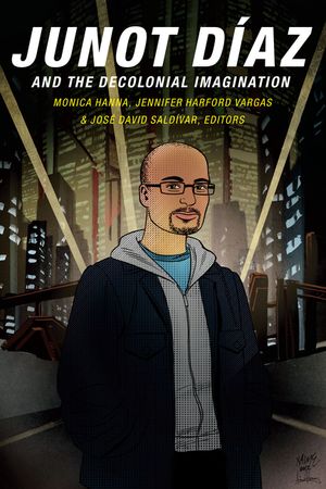 Junot D&iacute;az and the Decolonial Imagination image number 0