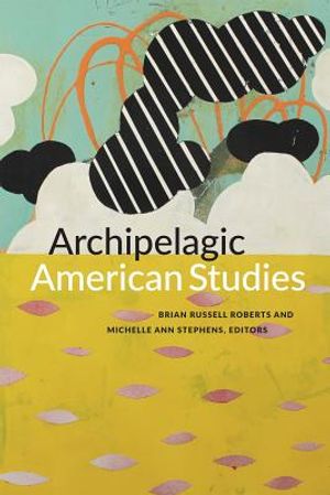 Archipelagic American Studies image number 0