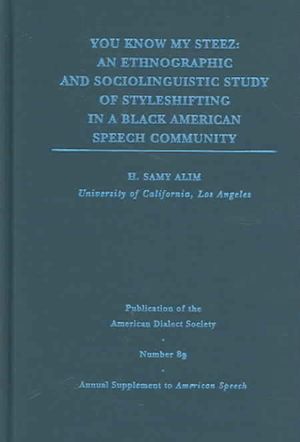 You Know My Steez: An Ethnographic and Sociolinguistic Study of Styleshifting in a Black American Speech Community image number 0