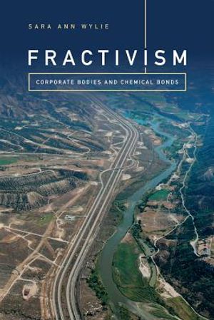 Fractivism: Corporate Bodies and Chemical Bonds image number 0
