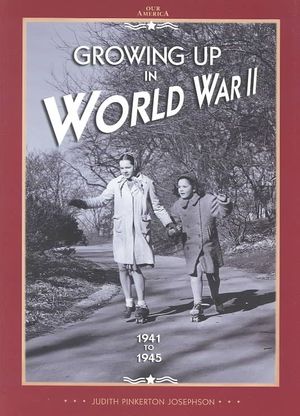 Growing Up in World War II 1941 to 1945 image number 0