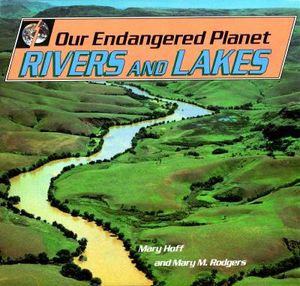 Our Endangered Planet: Rivers and Lakes image number 0
